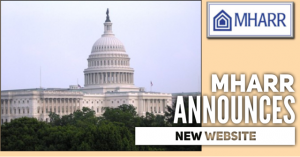 MHARR announced today the establishment of its new internet website, which can be found at www.manufacturedhousingassociation.org,