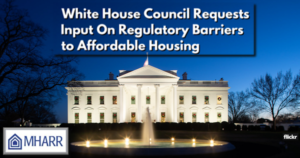 WhiteHouseCouncilRequestsInputRegulatoryBarriersAffordableHousingManufacturedHomeProNews