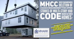 MHCC_RecommendsDeletionChassisRequirementUpperStoriesOfMultiStoryHUD_CodeManufacturedHomesManufacturedHousingAssociationRegulatoryReformWeighedInMHARRlogoPICgrok