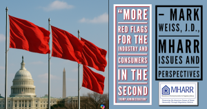 MoreRedFlagsForTheIndustryAndConsumersInTheSecondTrumpAdministrationMarkWeissJ.D.MHARR_IssuesAndPerspectivesManufacturedHousingAssocRegulatoryReform