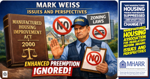 WhyManufacturedHousingProductionRemainsSuppressedAndWhatCouldChangeItManufacturedHousingAssociationForRegulatoryReformMHARRissuesAndPerspectives